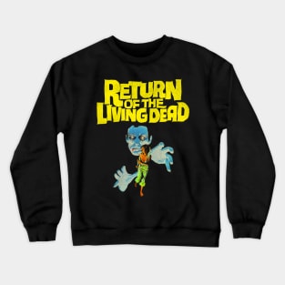 Return Of The Living Dead Crewneck Sweatshirt